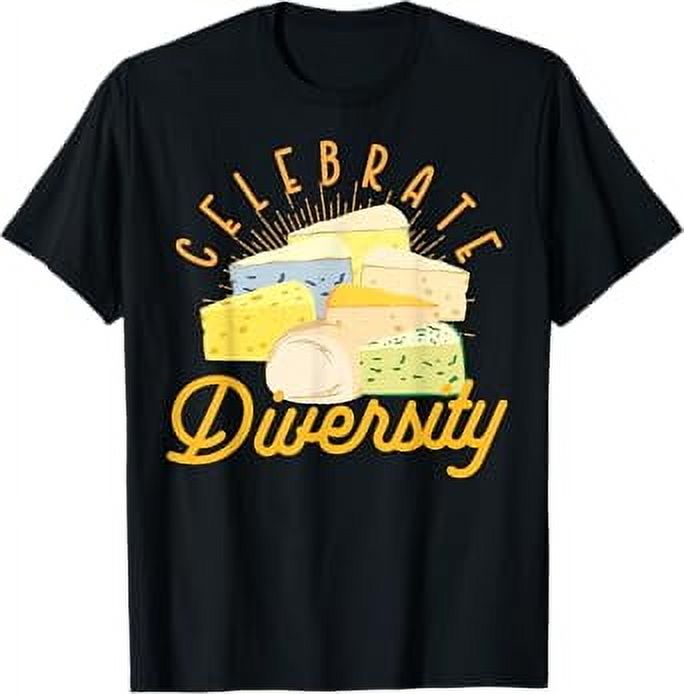 Celebrate Diversity Types of Cheese Vegan Food Cheese Lovers TShirt