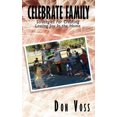 thumbnail image 1 of Celebrate Family: Strategies For Creating Lasting Joy In the Home (Paperback) by Don Voss, 1 of 1
