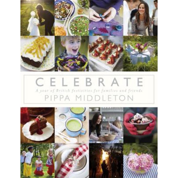 Pre-Owned Celebrate: A Year of British Festivities for Families and Friends (Hardcover) 0718176782 9780718176785