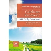 SIR JOHN BAKER; JOHNNY BAKER; MAC OWEN Celebrate Recovery: Celebrate Recovery 365 Daily Devotional: Healing from Hurts, Habits, and Hang-Ups (Hardcover)