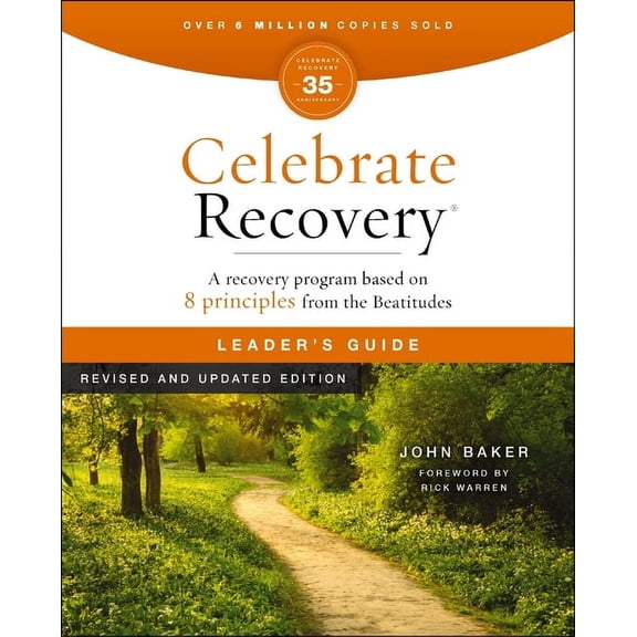 Celebrate Recovery Celebrate Recovery Leader's Guide, Revised and Updated: A Program for Implementing a Christ-Centered Recovery Ministry i, (Paperback)