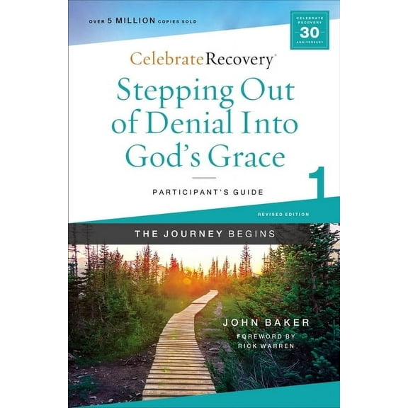 Celebrate Recovery Stepping Out of Denial Into God's Grace Participant's Guide 1: A Recovery Program Based on Eight Principles from the Bea, (Paperback)