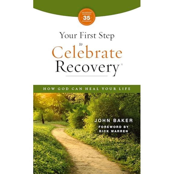 Pre-Owned Your First Step to Celebrate Recovery, Updated: How God Can Heal Your Life (Mass Market Paperback) 031018066X 9780310180661