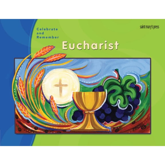 Pre-Owned Celebrate & Remember, Eucharist Child's Book (Paperback) 159982065X 9781599820651