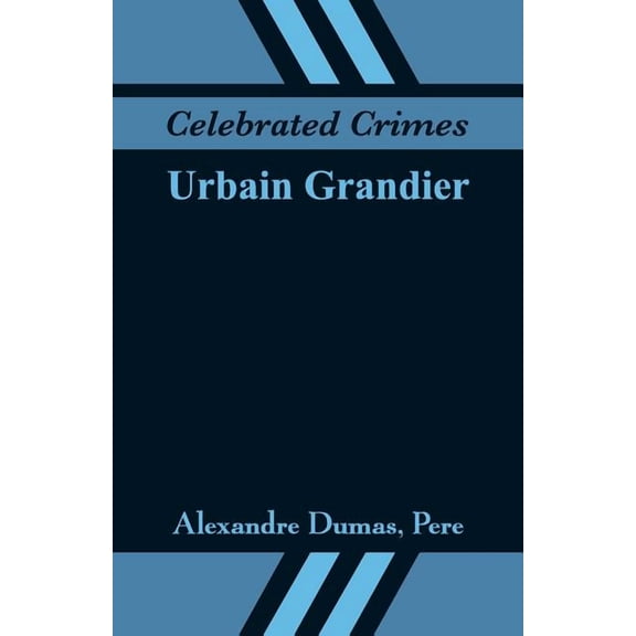 Celebrated Crimes: Urbain Grandier, (Paperback)