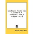thumbnail image 1 of Celebrated Jesuits V2 : A Cardinal, A Mandarin, And A Refugee (1853) (Paperback), 1 of 1