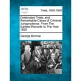 thumbnail image 1 of Celebrated Trials, and Remarkable Cases of Criminal Jurisprudence. From The Earliest Records to The Year 1825 (Paperback), 1 of 1