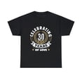 thumbnail image 1 of Celebrating 30 Years Of Love 30th Marriage Anniversary T-Shirt, 1 of 2