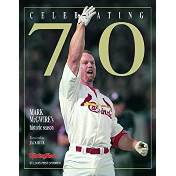 Pre-Owned Celebrating 70: Mark McGwire's Historic Season (Hardcover) 089204621X 9780892046218