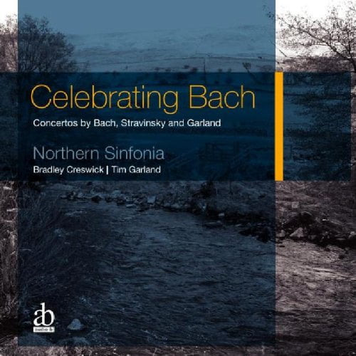 Tim Garland Celebrating Bach: Concertos By Bach, Stravinsky and Garland (CD) Album