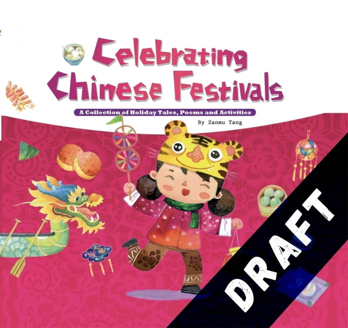 Celebrating Chinese Festivals: A Collection of Holiday Tales, Poems and Activities, (Hardcover)