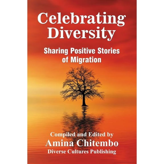 Diversity Celebrating Diversity: Sharing Positive of Migration, Book 2, (Paperback)