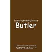 Celebrating Family Names Book Celebrating the Family Name of Butler, Paperback