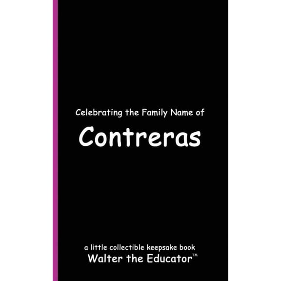 Celebrating Family Names Book Celebrating the Family Name of Contreras, (Paperback)