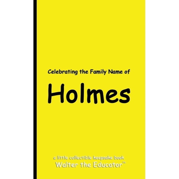 Celebrating Family Names Book Celebrating the Family Name of Holmes, (Paperback)