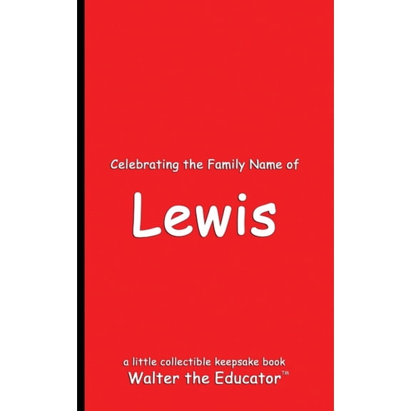 Celebrating Family Names Book Celebrating the Family Name of Lewis, (Paperback)