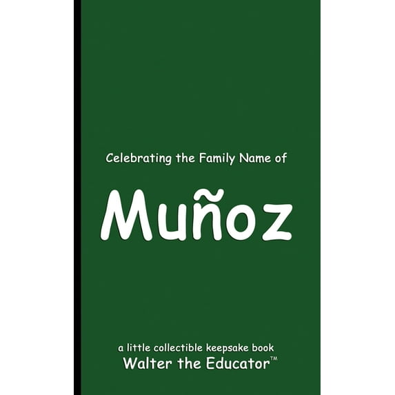 Celebrating Family Names Book Celebrating the Family Name of Muñoz, (Paperback)