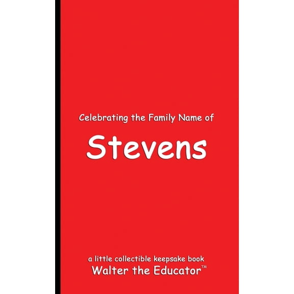 Celebrating Family Names Book Celebrating the Family Name of Stevens, (Paperback)