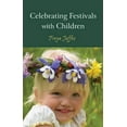 thumbnail image 1 of Celebrating Festivals with Children (Paperback), 1 of 1