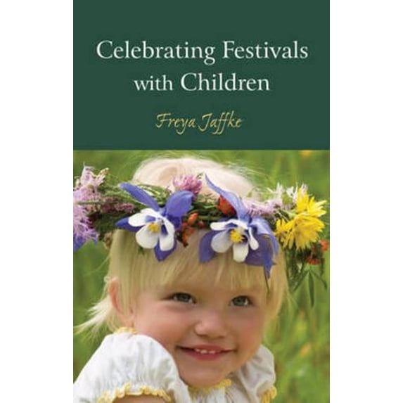Celebrating Festivals with Children (Paperback)