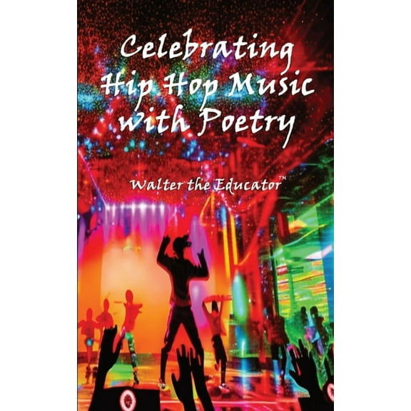 Celebrating Hip Hop Music with Poetry, (Paperback)