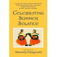 thumbnail image 1 of Celebrating the Seasonal Holidays Celebrating Summer Solstice: Customs &amp; Crafts, Recipes &amp; Rituals for Midsummer, Kupala, Ligo, San Giovanni &amp;, Book 2, (Paperback), 1 of 1