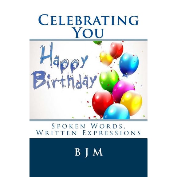 Celebrating You: Spoken Words, Written Expressions