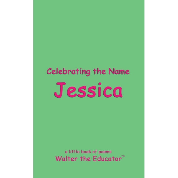 Celebrating the Name Jessica, (Paperback)
