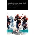 thumbnail image 1 of Celebrating the Super Bowl: Programs, Profits, Parties (Hardcover), 1 of 1
