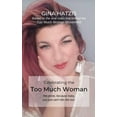 thumbnail image 1 of Celebrating the TOO Much Woman: We shine because baby, you just can't dim the sun, (Paperback), 1 of 1
