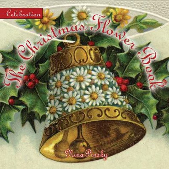Celebration (Red Rock Press): The Christmas Flower Book (Hardcover)