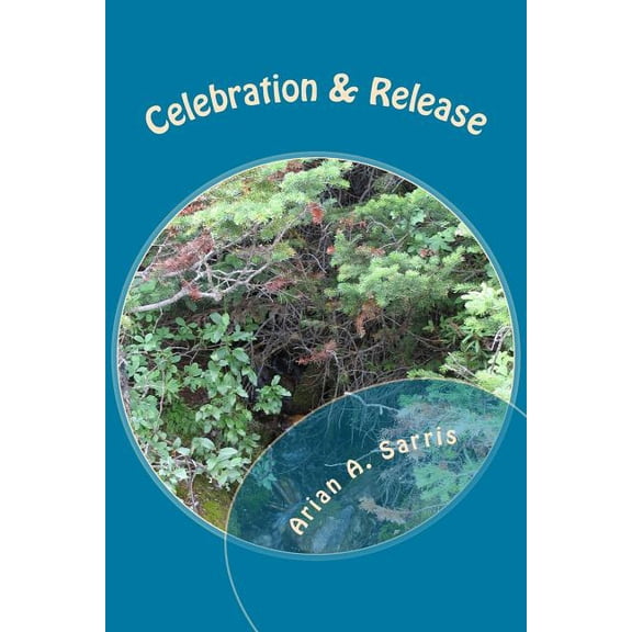 Celebration & Release: Ceremonies for Wise Women (Paperback)
