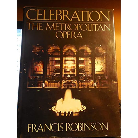 Pre-Owned Celebration: The Metropolitan Opera (Hardcover) 0385129750 9780385129756