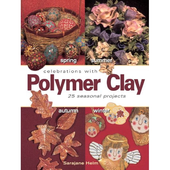 Pre-Owned Celebrations With Polymer Clay: 25 Seasonal Projects (Paperback) 0873495217 9780873495219