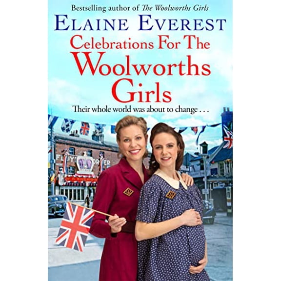 Pre-Owned Celebrations for the Woolworths Girls: A bestselling, heartwarming story about friendship and hope (Paperback) 1035020602 9781035020607