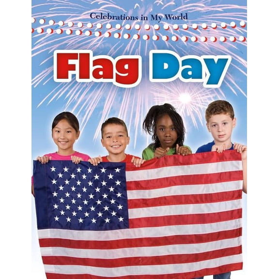 Celebrations in My World: Flag Day (Hardcover)