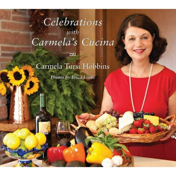 Pre-Owned Celebrations With Carmela's Cucina (Paperback) 1935666266 9781935666264