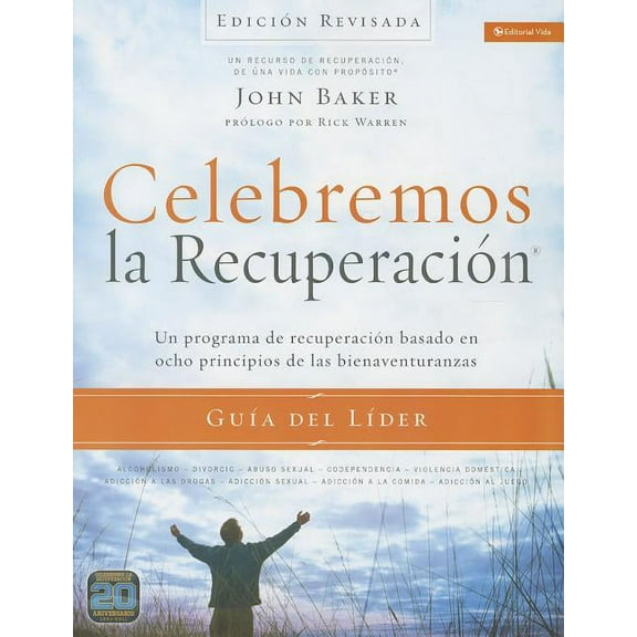 Celebremos La Recuperacin Celebremos La Recuperacin Gua del Lder - Edicin Revisada: Un Programa de Recuperacin Basado En Ocho Principios de L, (Paperback)