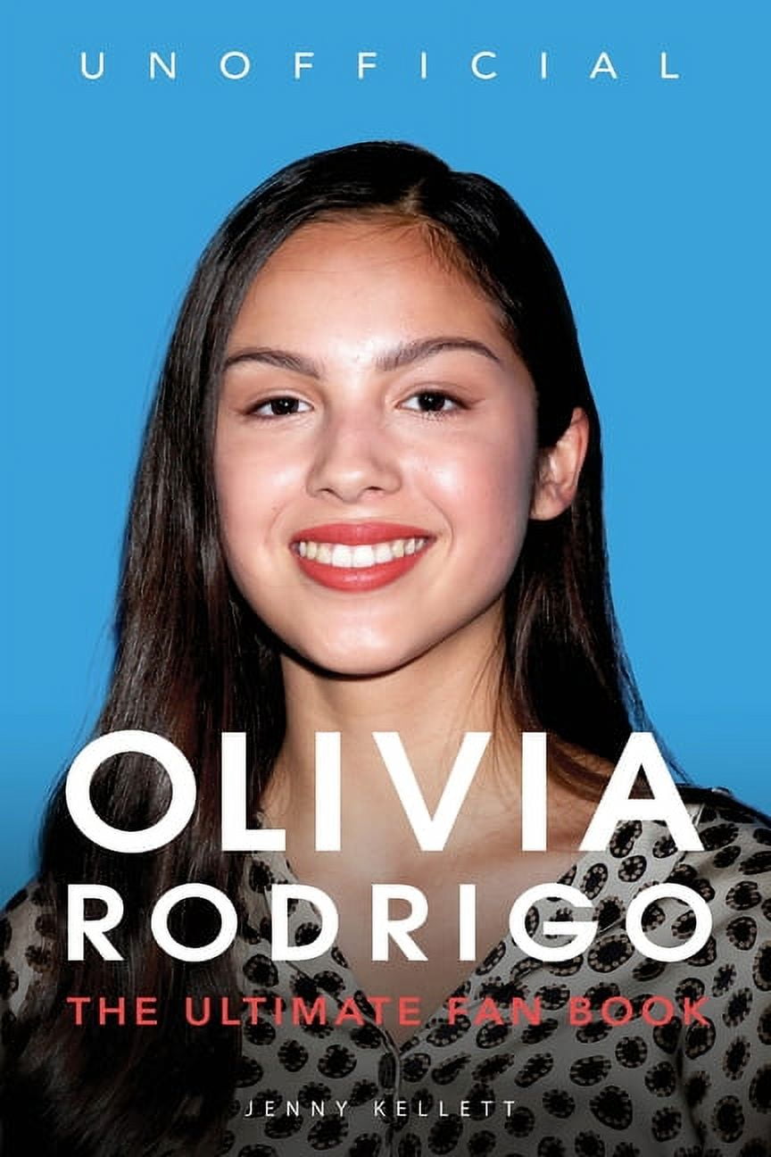 Olivia Rodrigo Ultimate Fan Book: 100+ Facts, Photos, Quiz More