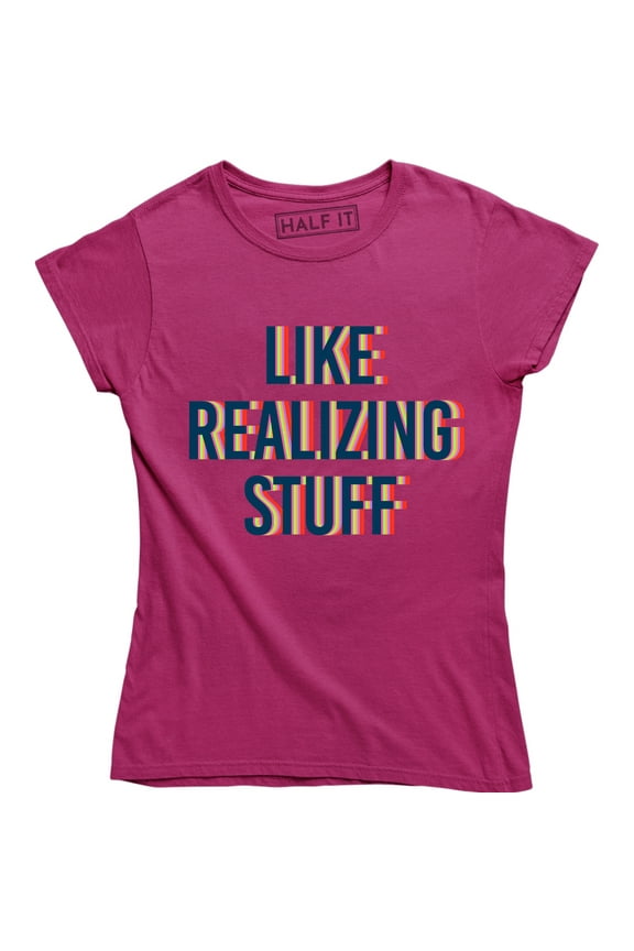 Celebrity Like realizing stuff Fashion Funny Slogan Outfit T-Shirt