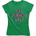 thumbnail image 1 of Celebrity Like realizing stuff Fashion Funny Slogan Outfit T-Shirt, 1 of 4