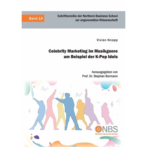 Celebrity Marketing im Musikgenre am Beispiel der K-Pop Idols (Paperback)