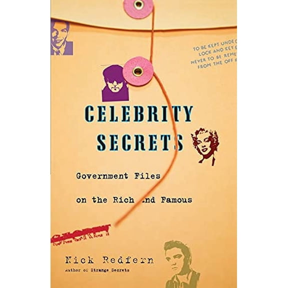 Pre-Owned Celebrity Secrets: Official Government Files on the Rich and Famous (Paperback) 1416528660 9781416528661