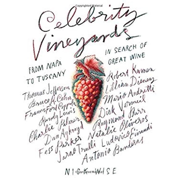 Pre-Owned Celebrity Vineyards: From Napa to Tuscany in Search of Great Wine (Flexibound) 1599621169 9781599621166