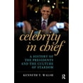 thumbnail image 1 of Celebrity in Chief: A History of the Presidents and the Culture of Stardom, (Paperback), 1 of 2