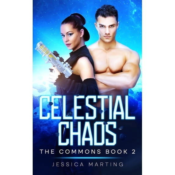 Celestial Chaos (The Commons Book 2), (Paperback)