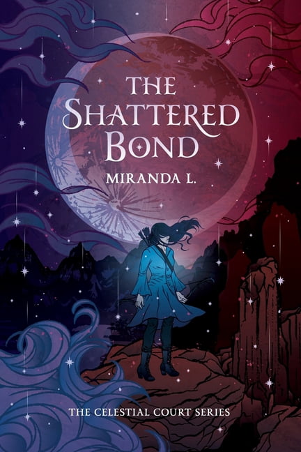 Celestial Court The Shattered Bond, (Paperback)