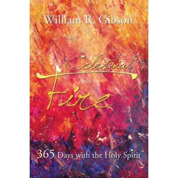 Celestial Fire: 365 Days with the Holy Spirit, (Hardcover)