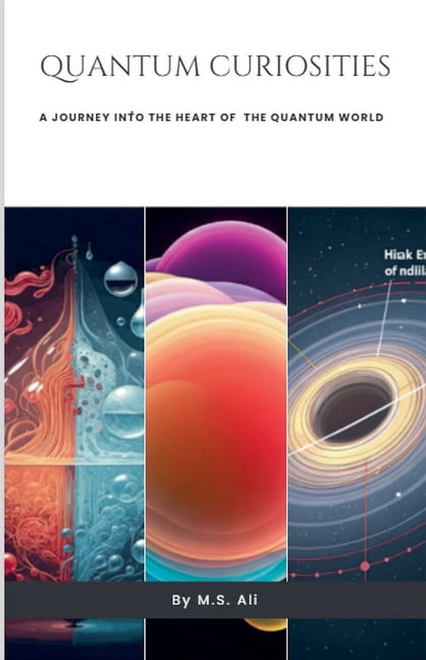 Celestial Wonders Quantum Curiosities: A Journey Into the Heart of the ...