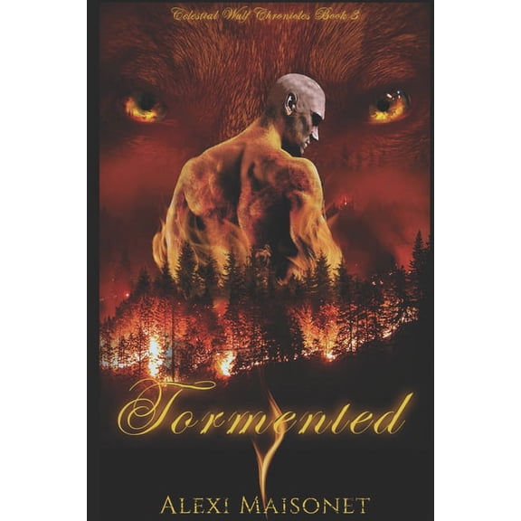 Celestial Wulf Chronicles : Tormented (Series #3) (Paperback)